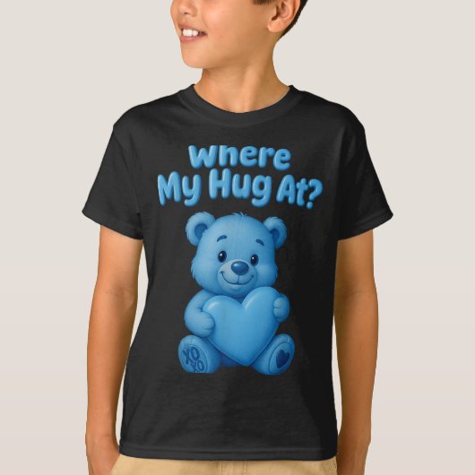 Where My Hug At Cute Teddy Bear Holdin Heart Funny Tシャツ (正面)