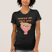 Where My Hug At Tシャツ (正面)
