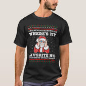 Where s My Favorite Ho Funny Santa Ugly Christmas  Tシャツ (正面)