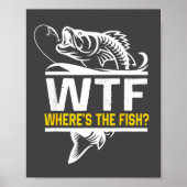 Where S The Fish Wtf Men S Funny Fishing  ポスター (正面)