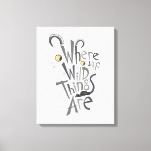 Where the Wild Things Areの名言 グラフィック キャンバスプリント