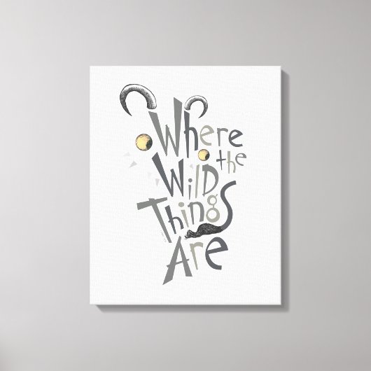 Where the Wild Things Areの名言 グラフィック キャンバスプリント (正面)