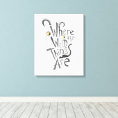 Where the Wild Things Areの名言 グラフィック キャンバスプリント (インサイチュ (ウッドフロア))