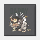 Where The Wild Things Are Daddy To Be  マグネット (正面)