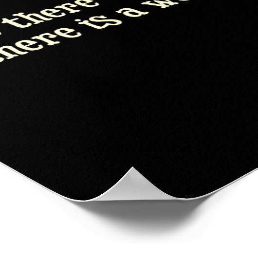 Where There Is A Will There Is A Way Motivational  ポスター (角)