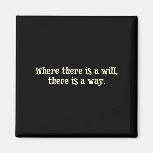 Where There Is A Will There Is A Way Motivational  マグネット (正面)