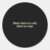 Where There Is A Will There Is A Way Motivational  ラウンドシール (正面)