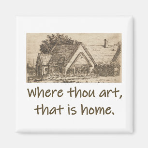 Where Thou Art That Home – ホーム引用文 マグネット