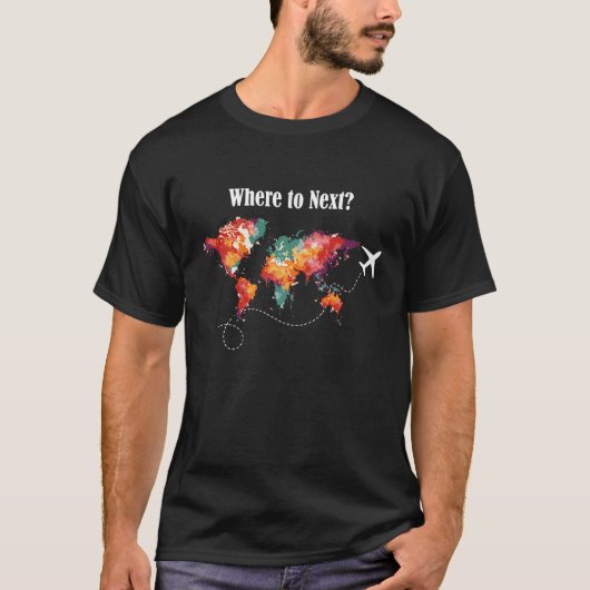 Where to next T-shirt, Mug, Hoodie, Kids, Bag, Cap Tシャツ (正面)