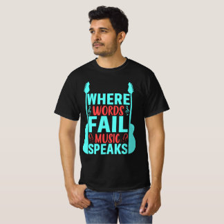 Where Words Fail Music 話 (単語が音楽に合わない場合) Tシャツ