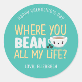 Where You Bean おもしろい Coffee Cute Valentine's Day ラウンドシール