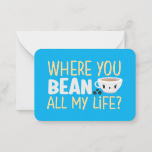 Where You Bean おもしろい Pun Cute Valentine's Day ノートカード