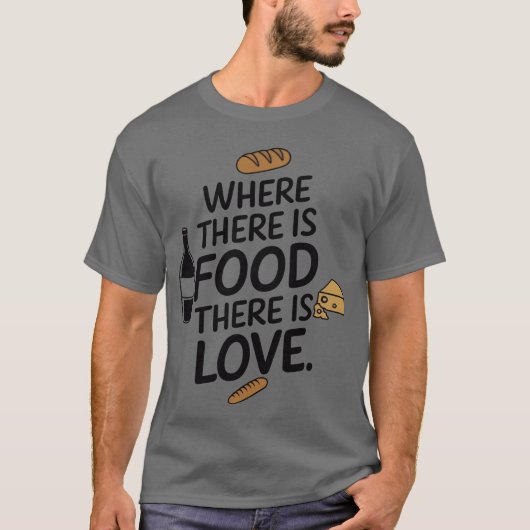 Wherehere Is Foodhere Is Love friend Tシャツ (正面)