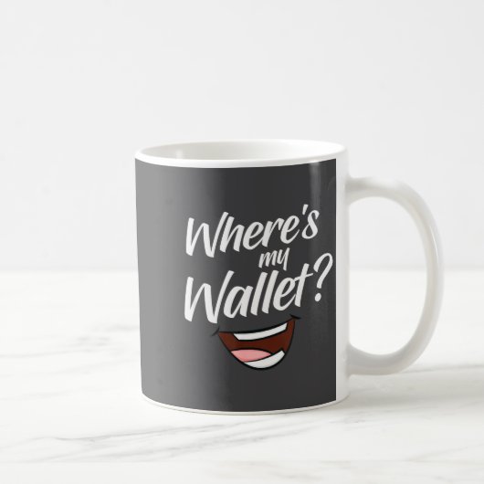 Where's My Wallet  コーヒーマグカップ (右)