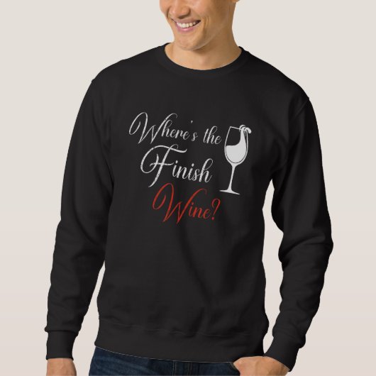 Where's The Finish Wine Red White Wine スウェットシャツ (正面)