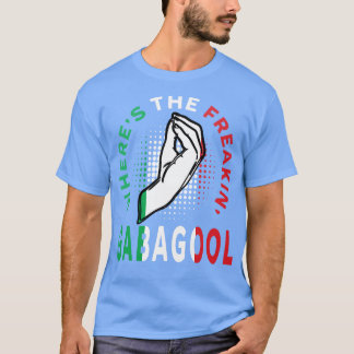 Wheres The Freakin GabagoolスラングイタリアンGiおもしろい Tシャツ