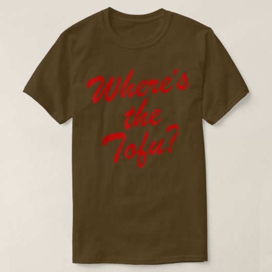 Where's The Tofu  Tシャツ (デザイン正面)