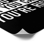 Whether You Think You Can Or You Can't You're Righ ポスター (角)