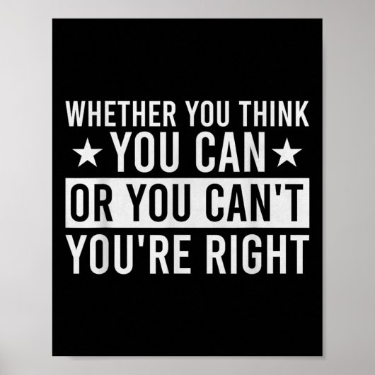 Whether You Think You Can Or You Can't You're Righ ポスター (正面)
