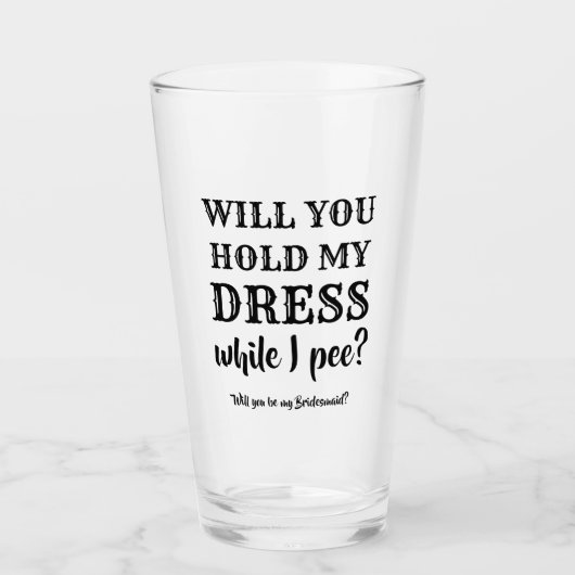 While I Pee - Bridesmaid おもしろい Proposal タンブラーグラス (正面)