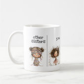 Whimsical Funny Mug for Sisters コーヒーマグカップ (左)