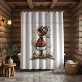 Whimsical Quote and Girl Shower Curtain シャワーカーテン