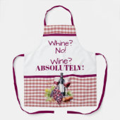Whine No! Wine? Absolutely! Wine Bottle & Grapes エプロン (正面)