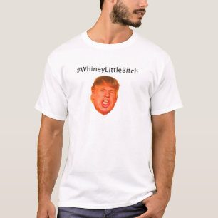 #WhineyLittleBitch Tシャツ