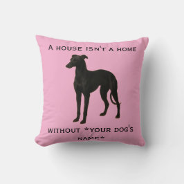Whippet cushion 'A House isn't a home without ...' クッション