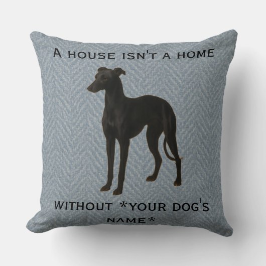 Whippet cushion 'A House isn't a home without ...' クッション (正面)