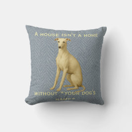 Whippet cushion 'A House isn't a home without ...' クッション
