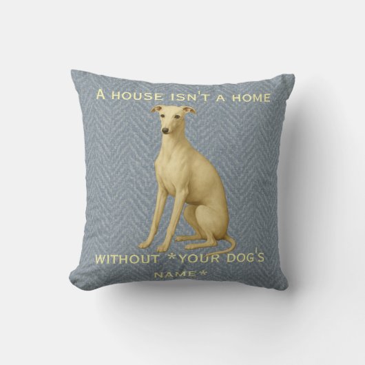 Whippet cushion 'A House isn't a home without ...' クッション (正面)