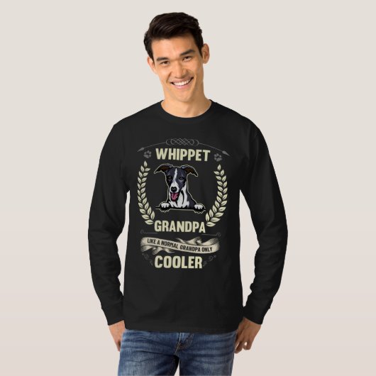 Whippet Grandpa Like A Normal Grandpa Only Cooler Tシャツ (正面フル)