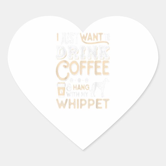 Whippet Mom Dad Coffee I Just Want Hang Drink ハートシール (正面)