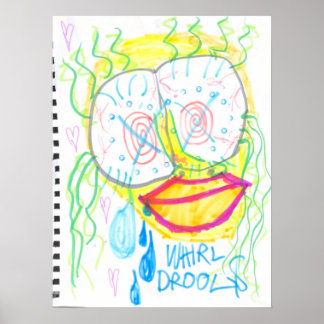 "WHiRL-DROOL$" by thaddeus & crimson's Adam Moyer ポスター