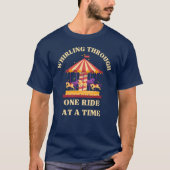Whirling Through One Ride at a Time T-Shirt Tシャツ (正面)