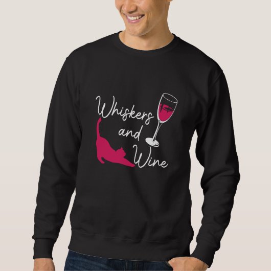 Whiskers And Wine Drinking Cat Drinker Sayings Gra スウェットシャツ (正面)