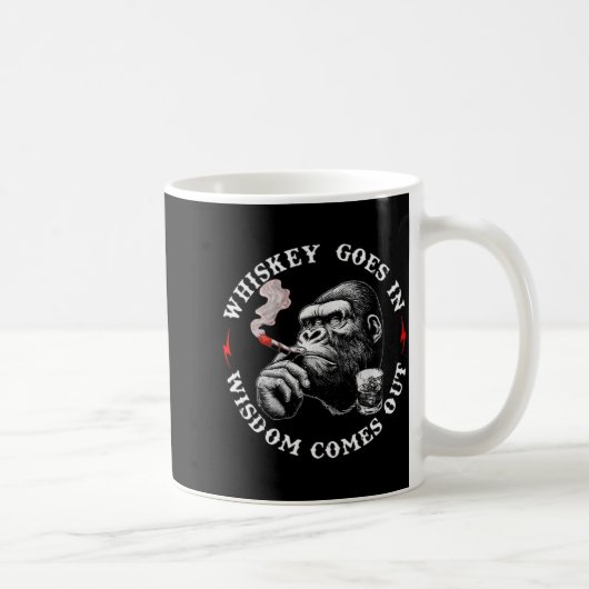 Whiskey Goes In Wisdom Comes Out Funny Monkey (on  コーヒーマグカップ (右)