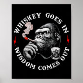 Whiskey Goes In Wisdom Comes Out Funny Monkey (on  ポスター (正面)