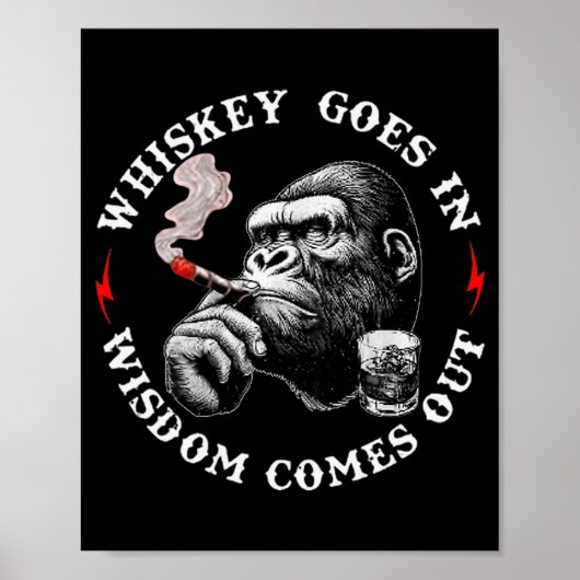 Whiskey Goes In Wisdom Comes Out Funny Monkey (on  ポスター (正面)