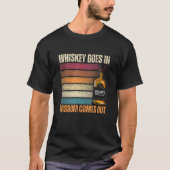 Whiskey Goes in Wisdom Comes Out Whiskey Tシャツ (正面)