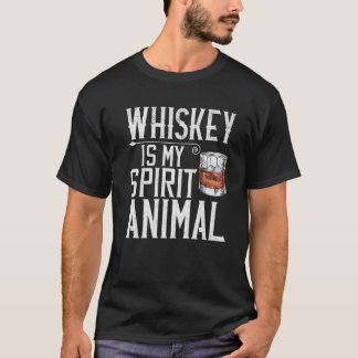 Whiskey Is My Spirit Animal Tシャツ