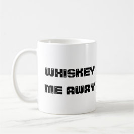 whisky me away funny Coffee Mug  コーヒーマグカップ