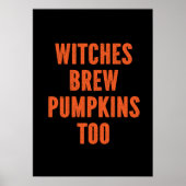 Whitches brew pumpkins too  ポスター (正面)