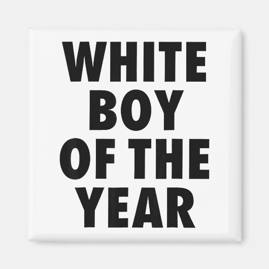 White Boy Of The Year For Men Boys Kids Funny マグネット (正面)