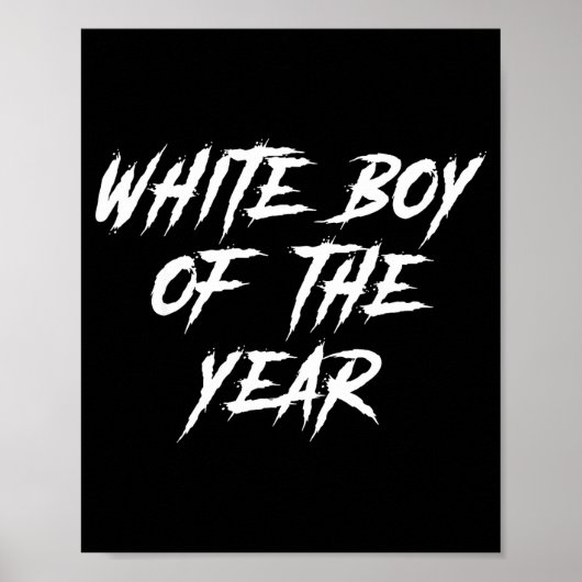 White Boy Of The Year For Men Boys Kids Funny Grap ポスター (正面)