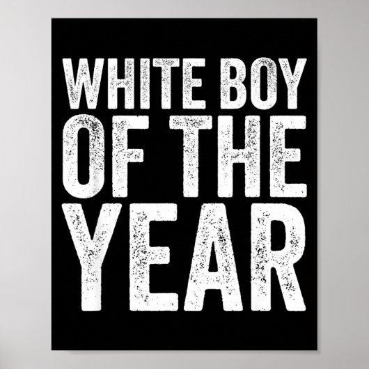 White Boy Of The Year Funny T ポスター (正面)