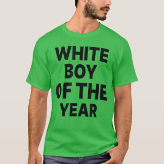 White Boy ofhe Year Funny boy Tシャツ
