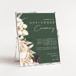 White Floral | Dark Green Unplugged Ceremony ポスター<br><div class="desc">We designed this White Floral | Dark Green unplugged ceremony poster to complete your rustic dark tropical wedding. With its bohemian watercolor greenery to its modern boho winter flowers, including protea, dahlia, and dried lotus, the design is sure to set off your moody, minimalist green and white theme. Change the...</div>