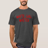 White Girl Wasted Funny Warning Womens Drinking gi Tシャツ (正面)
